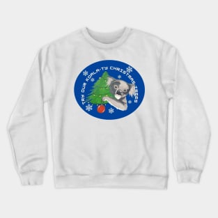 Try Our Koala-ty Christmas Trees Crewneck Sweatshirt